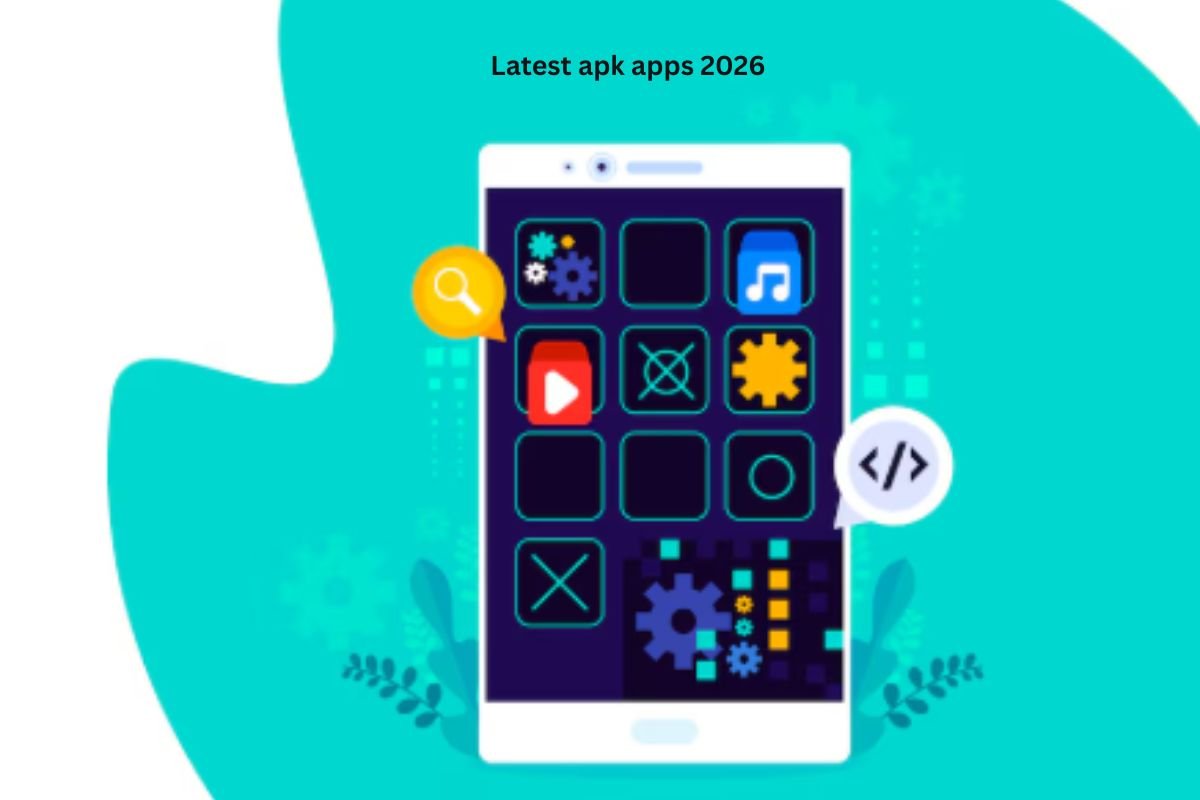 Latest apk apps 2026
